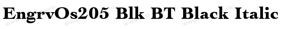 EngrvOs205 Blk BT Black Italic字体转换